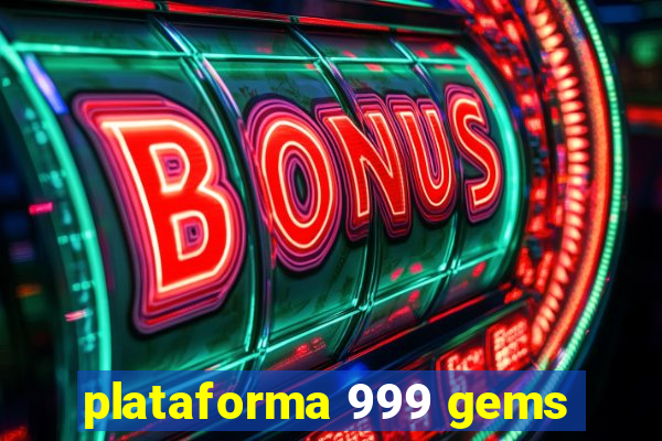 plataforma 999 gems
